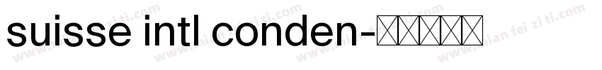 suisse intl conden字体转换